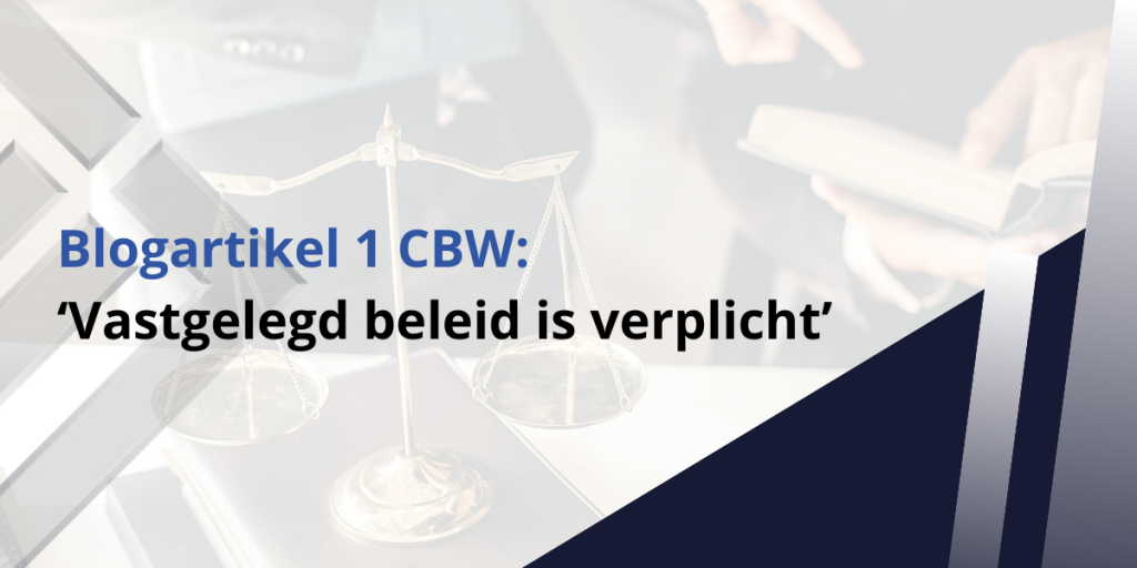 CBW artikel Vastgelegd beleid is verplicht